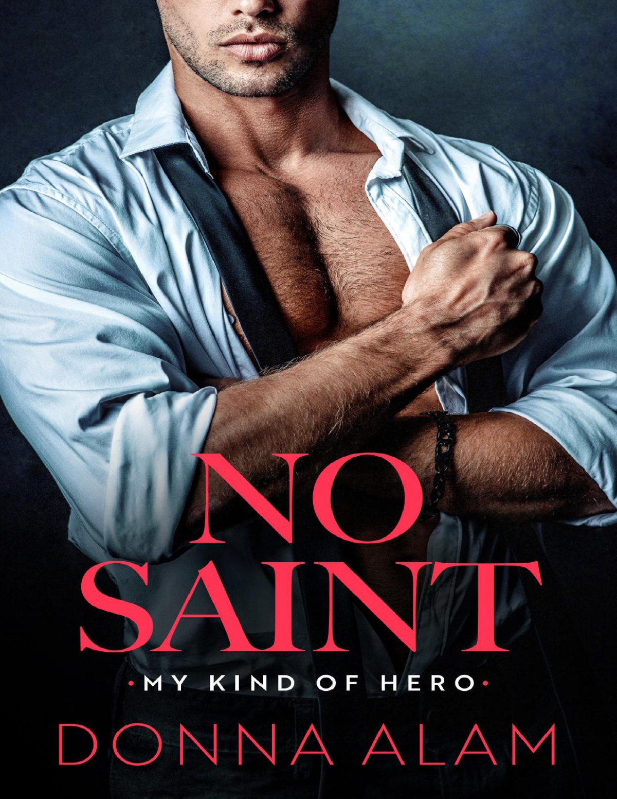 No Saint My Kind Of Hero Donna Alam