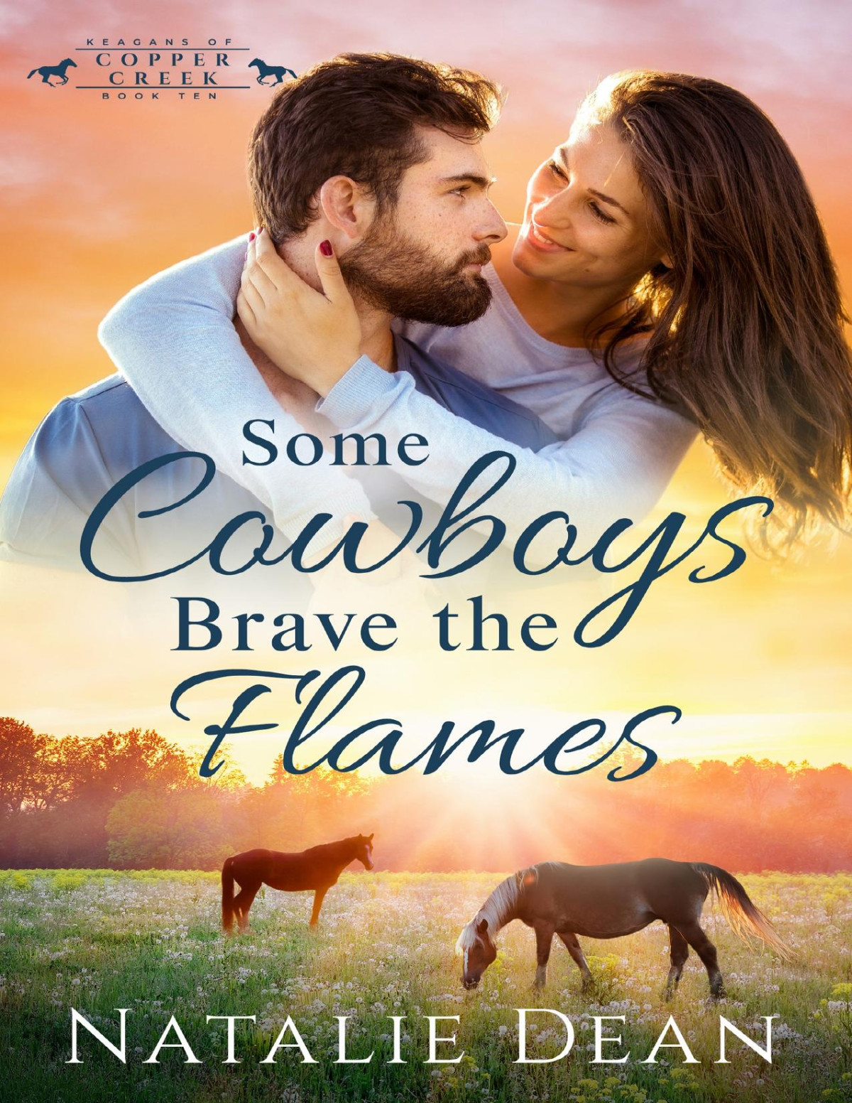 Some Cowboys Brave The Flames Natalie Dean