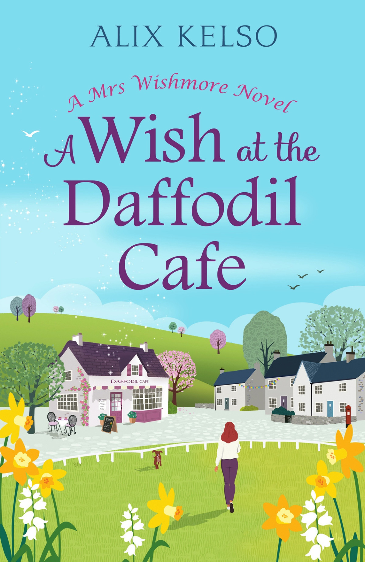A Wish At The Daffodil Cafe Mrs Wishmore Book 1 Alix Kelso