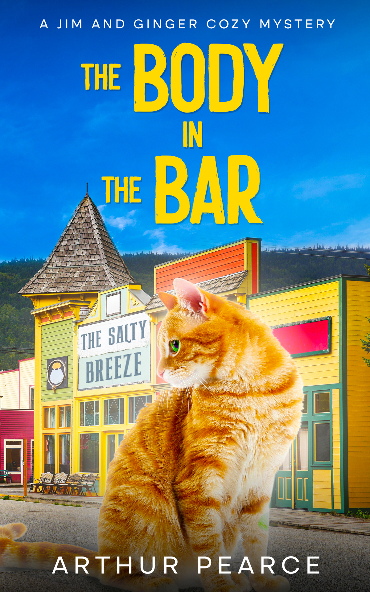 The Body In The Bar A Brand New Intriguing Cozy Mystery Jim And Ginger Cozy Mysteries Book 6 Arthur Pearce