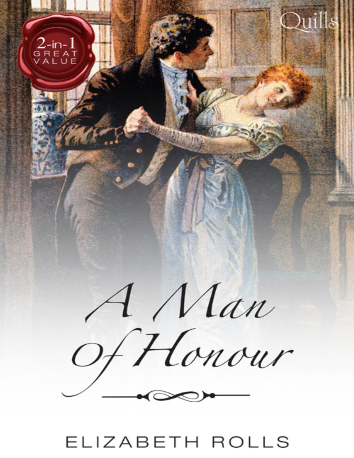 Quillsa Man Of Honourthe Dutiful Rakethe Unruly Chaperone Elizabeth Rolls