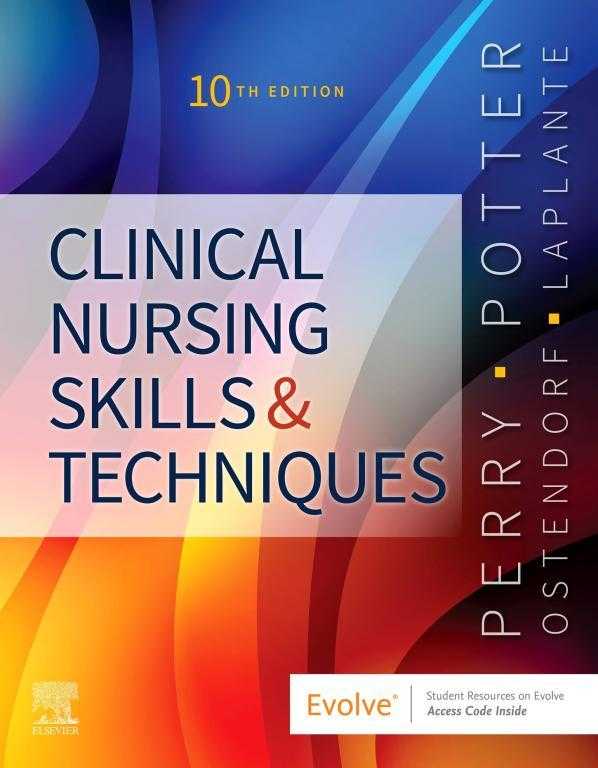 Clinical Nursing Skills And Techniques 10th Edition Anne Griffin Perry Patricia A Potter Wendy Ostendorf Nancy Laplante