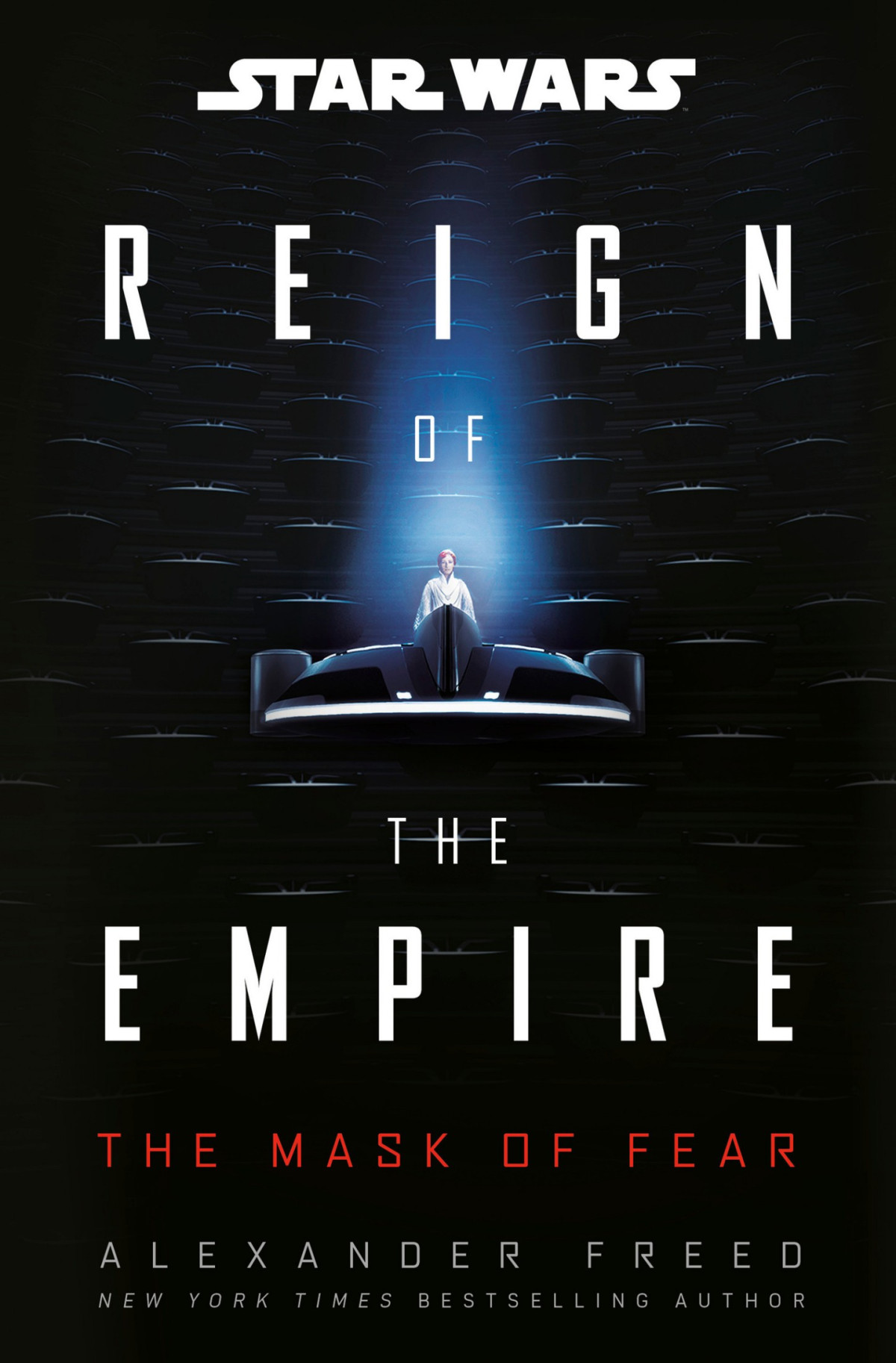 Star Wars The Mask Of Fear Reign Of The Empire 1st Edition Alexander Freed