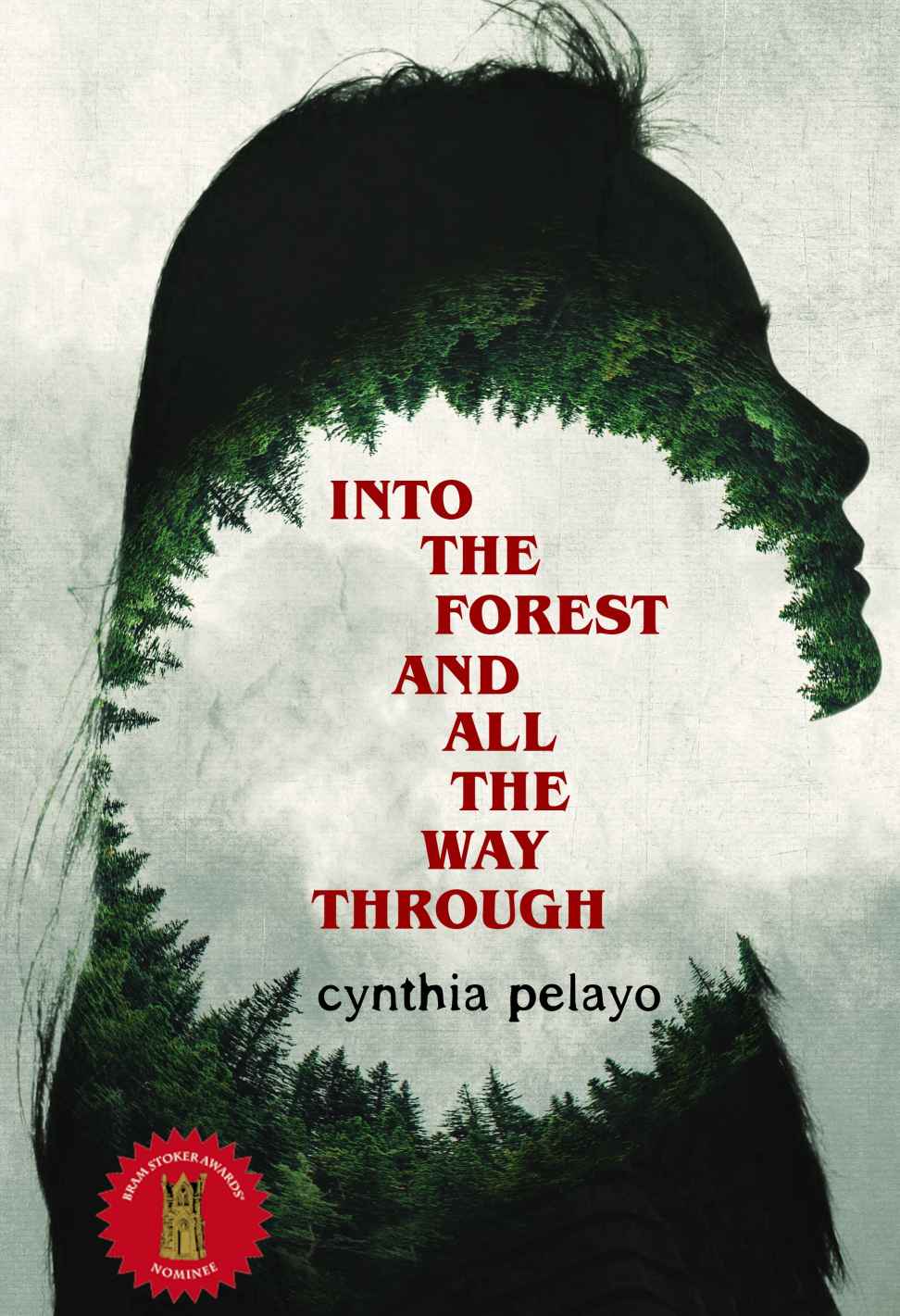 Into The Forest And All The Way Through Cynthia Pelayo