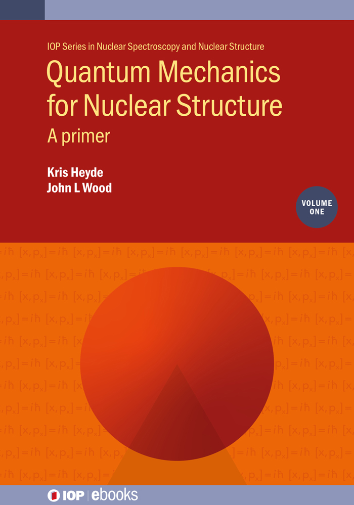 Quantum Mechanics For Nuclear Structure Volume 1 A Primer Kris Heyde