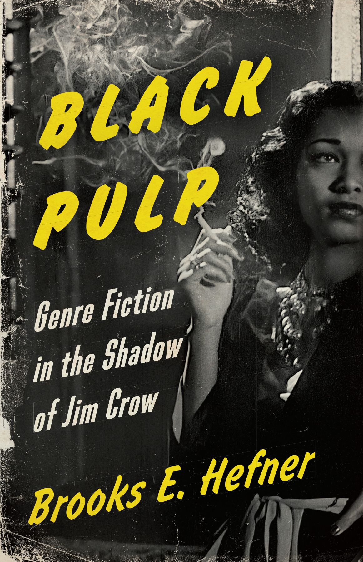 Black Pulp Genre Fiction In The Shadow Of Jim Crow Brooks E Hefner