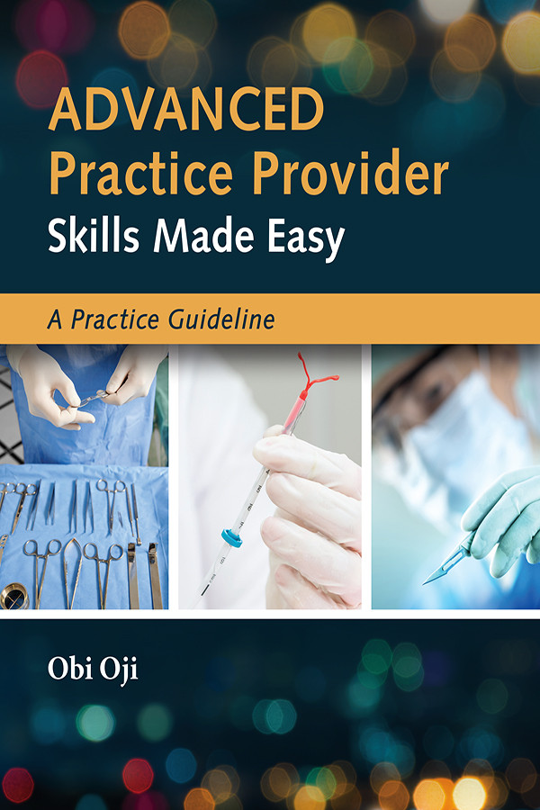 Advanced Practice Provider Skills Made Easy A Practice Guideline Oji