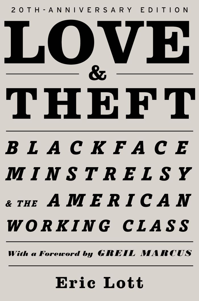 Love And Theft Lott Ericmarcus Greil