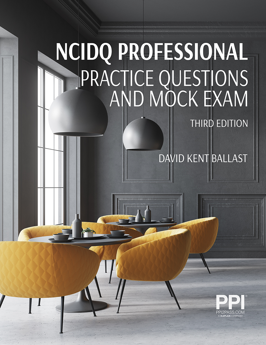 Ppi Ncidq Professional Practice Questions And Mock Exams Third Edition Etext 1 Year David Kent Ballast