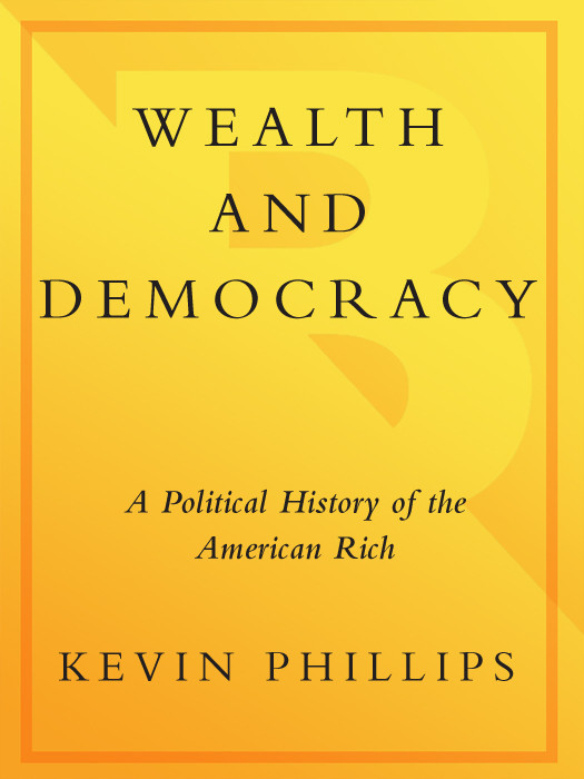Wealth And Democracy Kevin Phillips