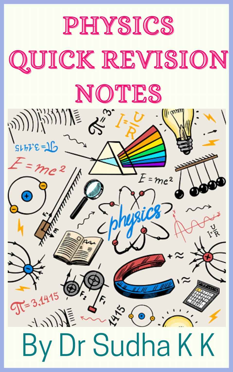 Physics Quick Revision Notes K K Dr Sudha
