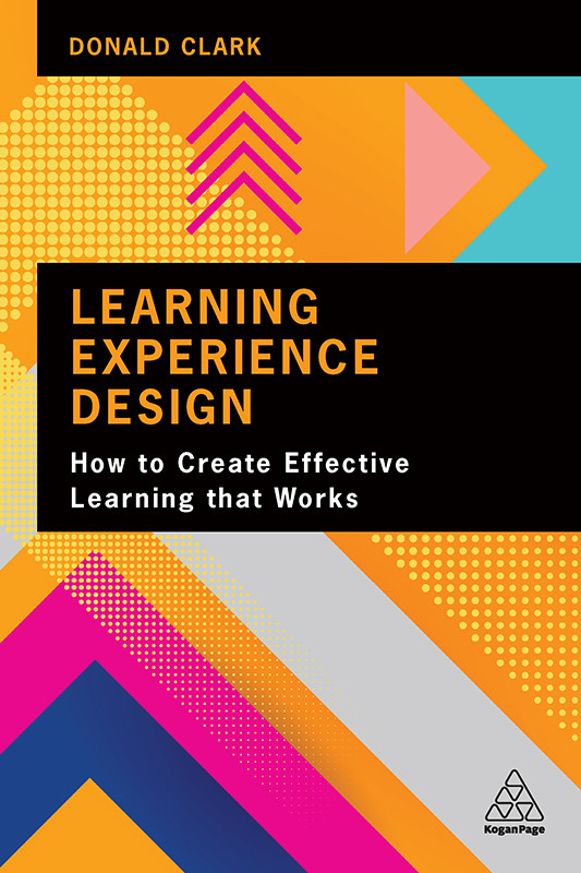 Learning Experience Design Clark Donald