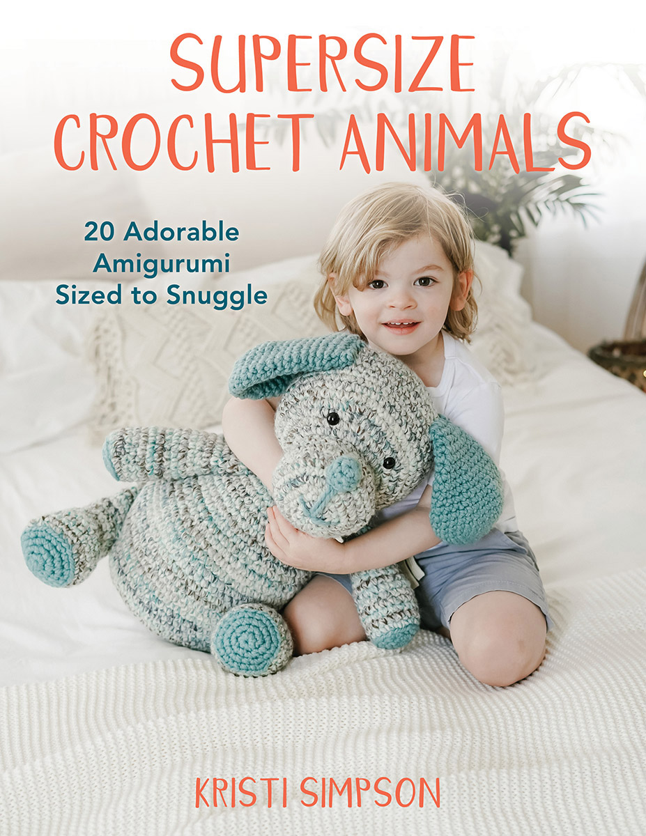 Supersize Crochet Animals Kristi Simpson