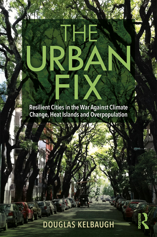 The Urban Fix Douglas Kelbaugh