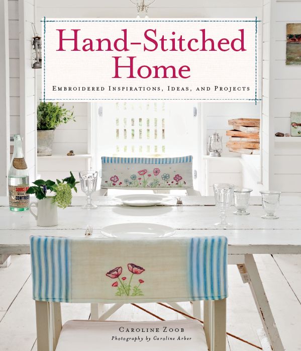 Handstitched Home Embroidered Inspirations Ideas And Projects Zoob