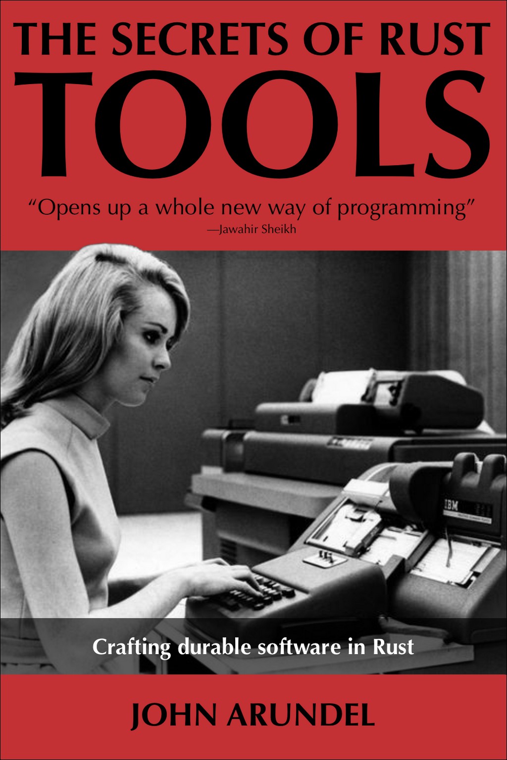 The Secrets Of Rust Tools John Arundel