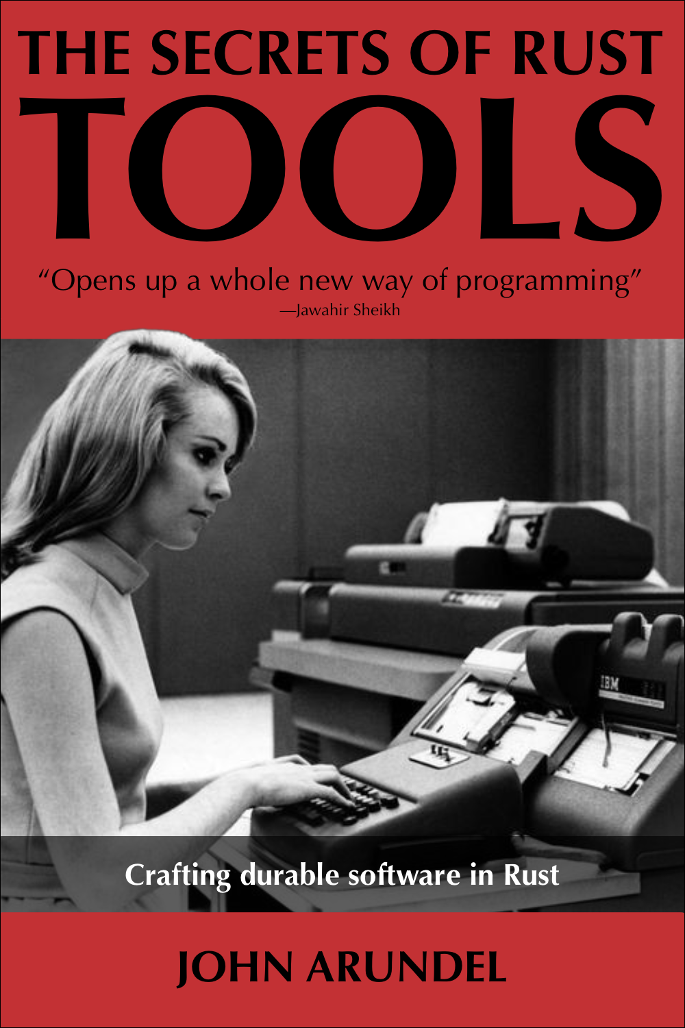 The Secrets Of Rust Tools John Arundel