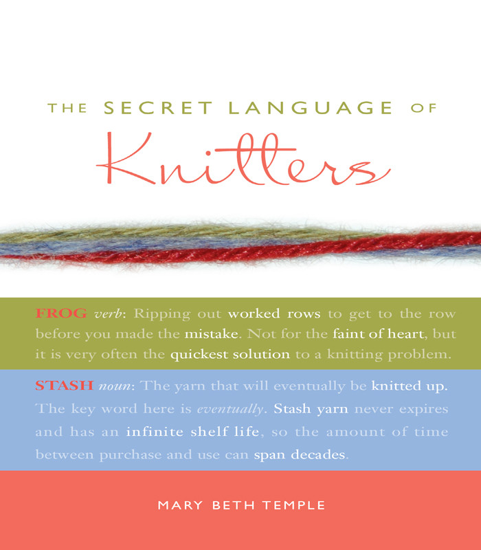 The Secret Language Of Knitters Mary Beth Temple