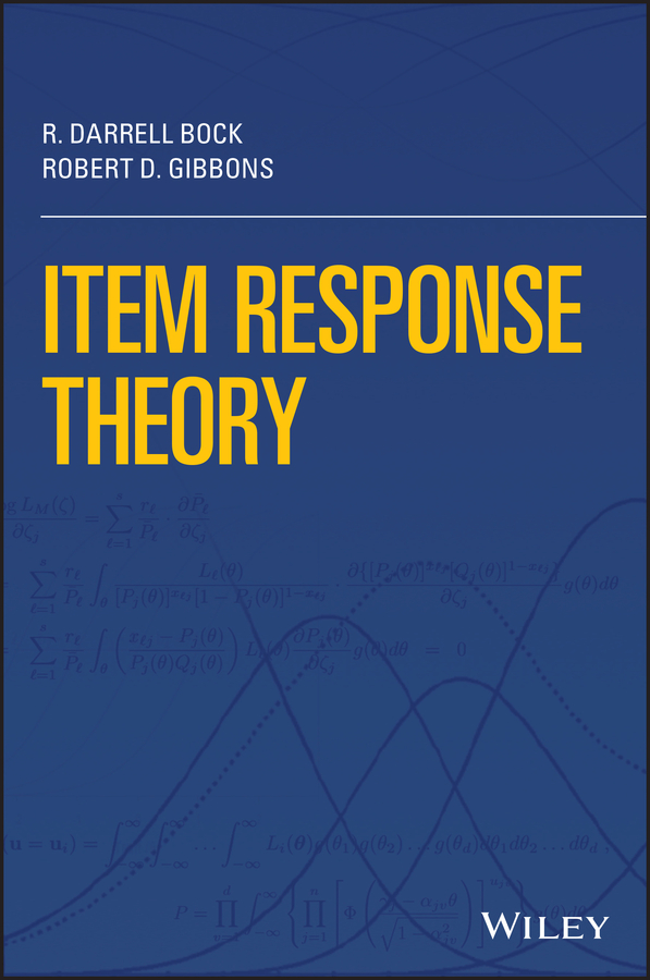 Item Response Theory R Darrell Bockrobert D Gibbons Robert D Gibbons