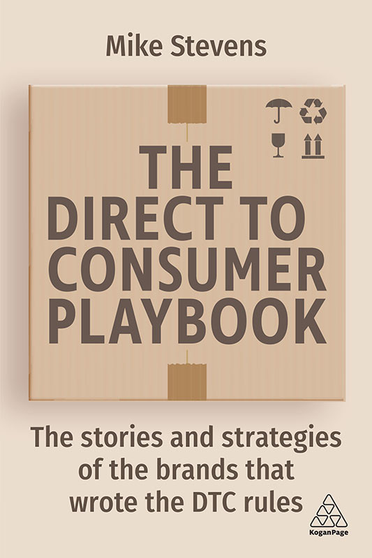 The Direct To Consumer Playbook Stevens Mike