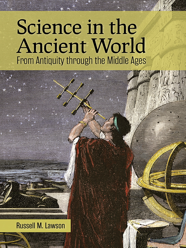 Science In The Ancient World From Antiquity Through The Middle Ages Lawson