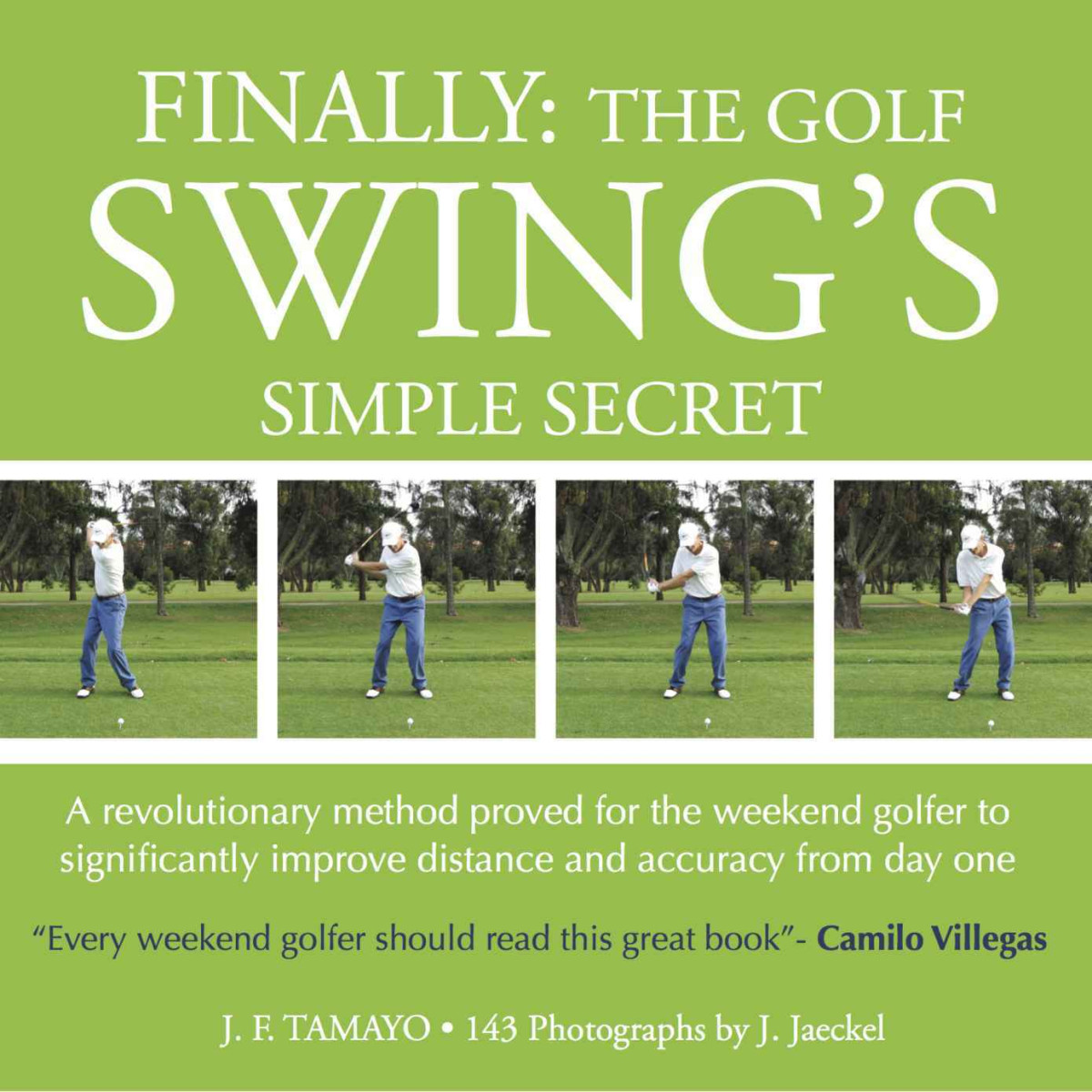Finally The Golf Short Games Simple Secret J F Tamayo