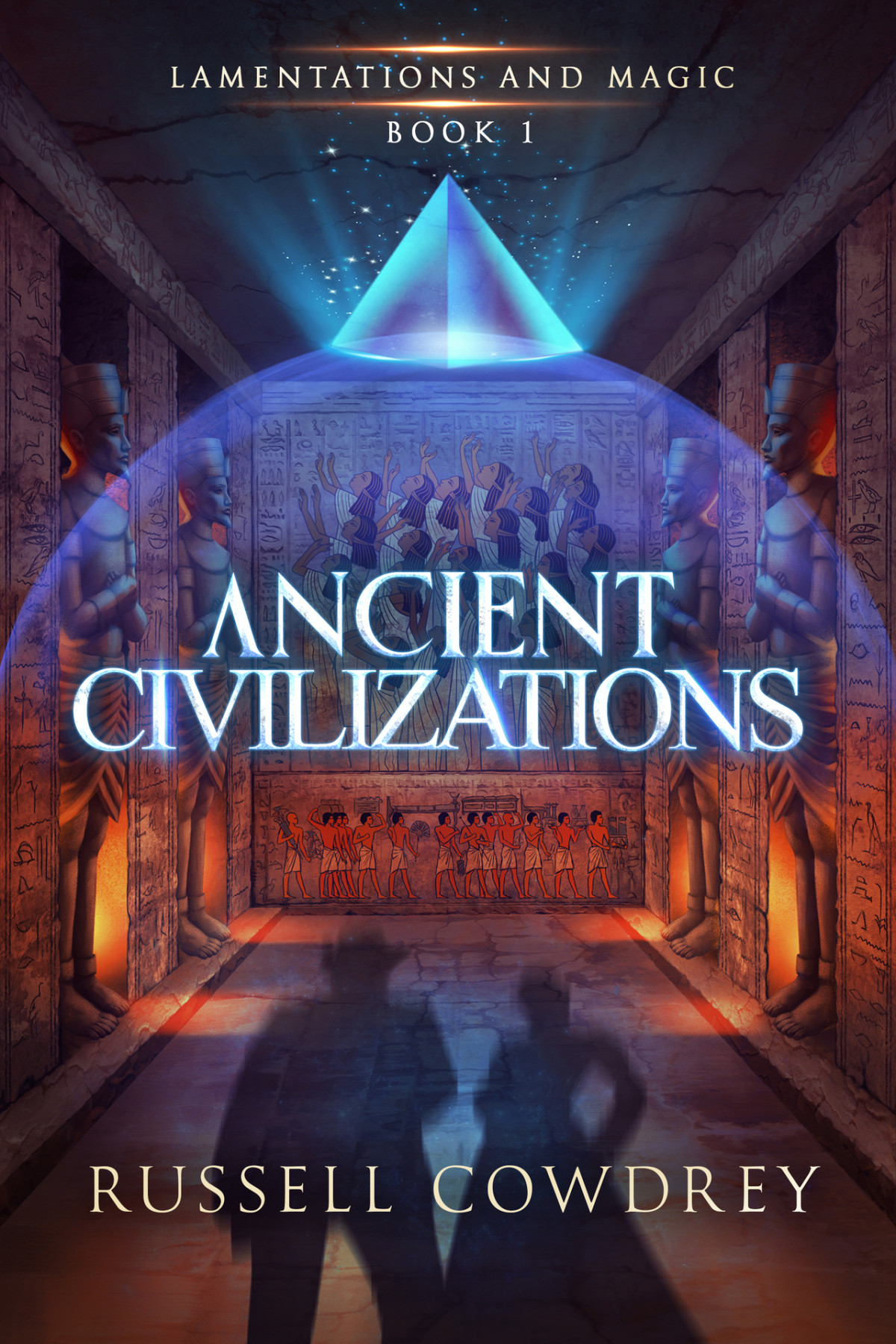 Lamentations And Magic 01 Ancient Civilizations Cowdrey Russell