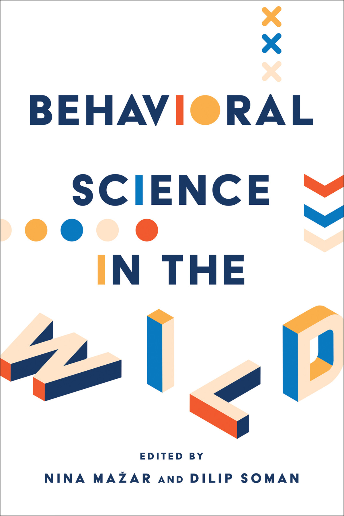 Behavioral Science In The Wild 1st Edition Nina Maar Dilip Soman