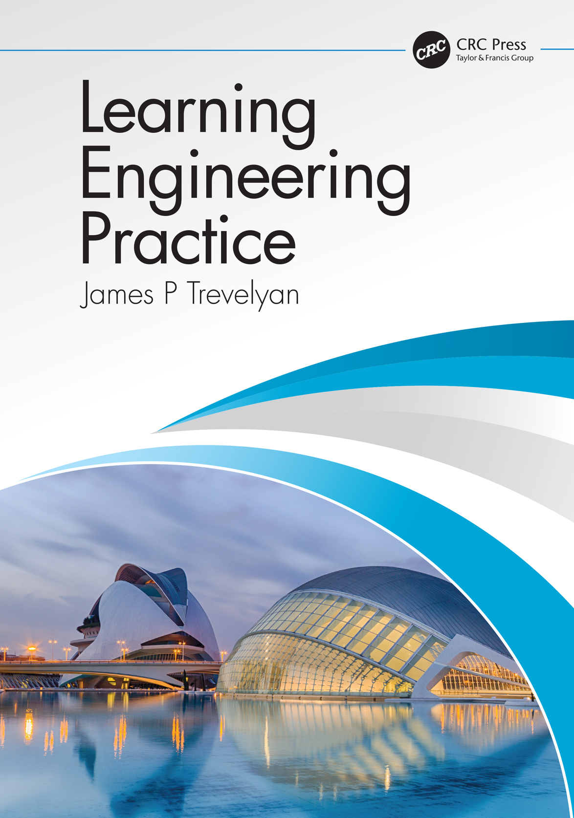 Learning Engineering Practice James Trevelyan