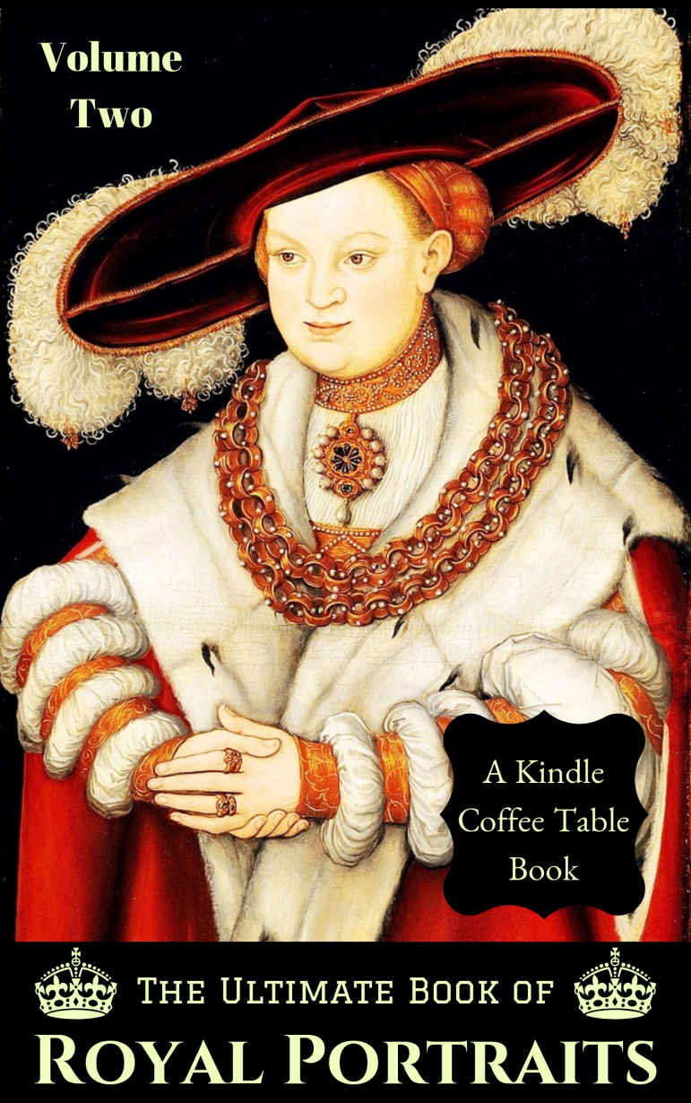 The Ultimate Book Of Royal Portraits Volume Two Delong Douglas