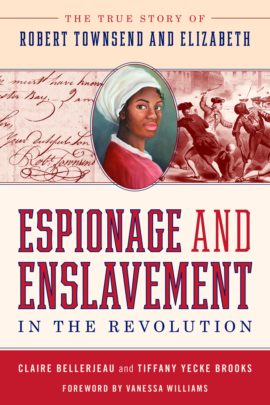 Espionage And Enslavement In The Revolution Claire Bellerjeau Tiffany Yecke Brooks