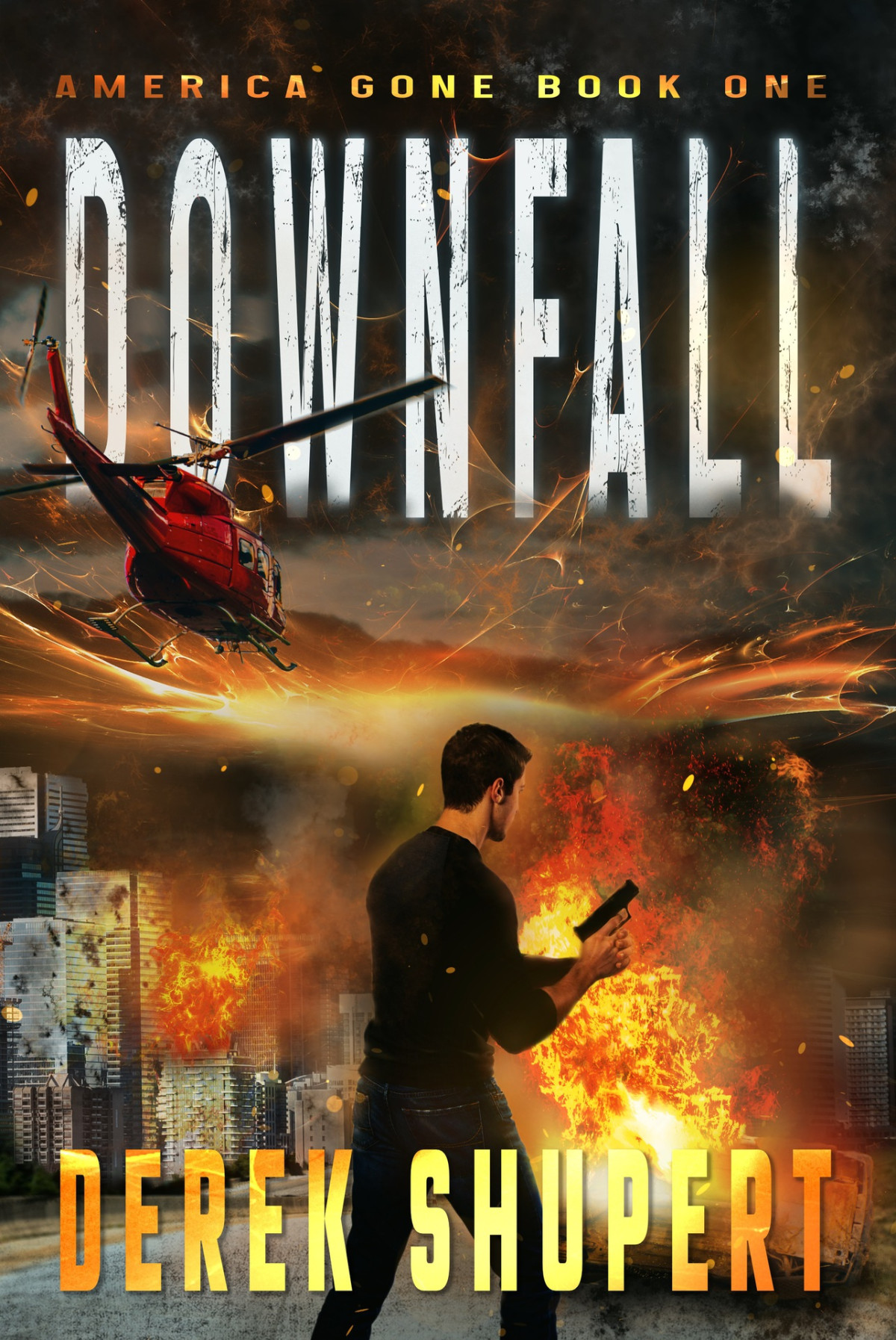 America Gone 01 Downfall Derek Shupert