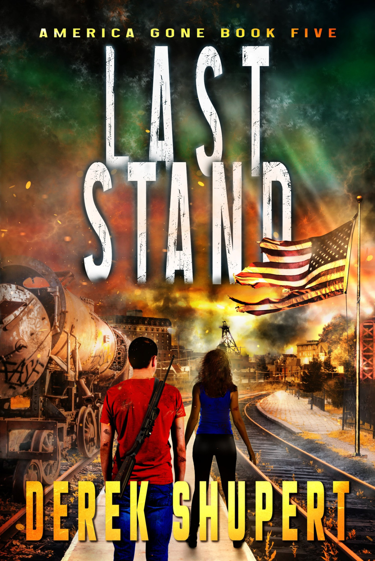 America Gone 05 Last Stand Derek Shupert