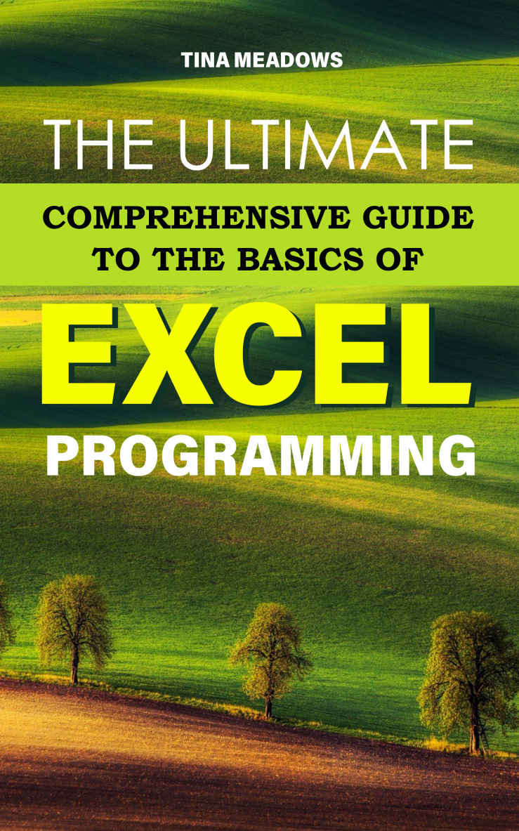 The Ultimate Comprehensive Guide To The Basics Of Excel Programming Meadows