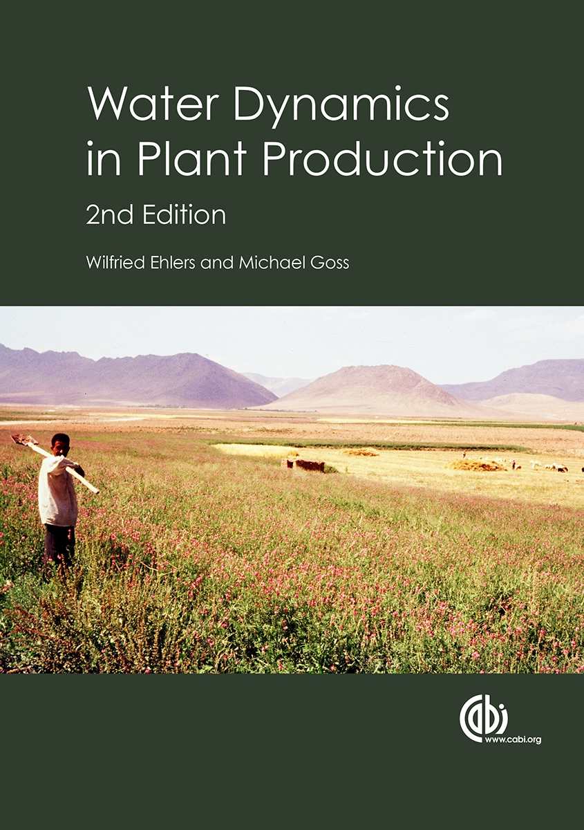 Water Dynamics In Plant Production 2nd Edition W Ehlers M Goss