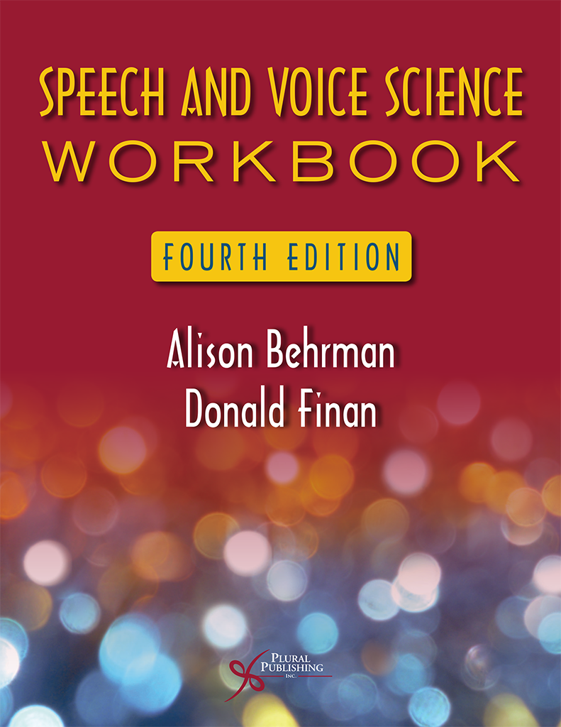 Speech And Voice Science Workbook Fourth Edition Alison Behrmandonald Finan