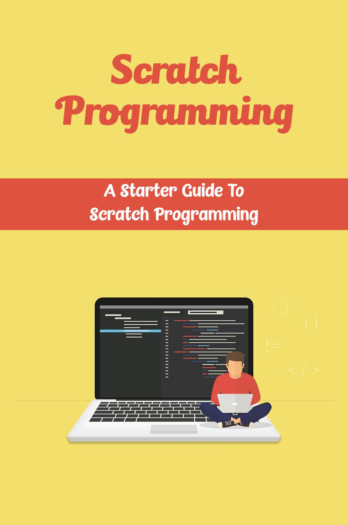 Scratch Programming A Starter Guide To Scratch Programming Brannan