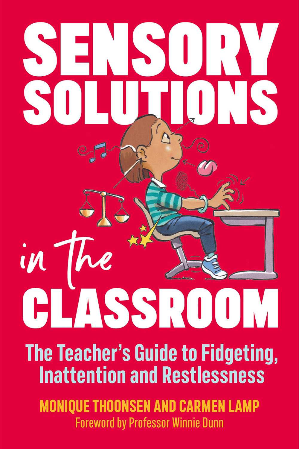 Sensory Solutions In The Classroom Carmen Lampmonique Thoonsen