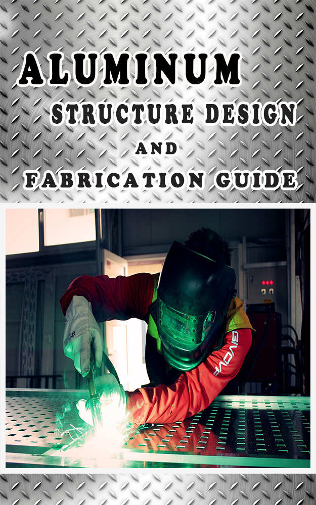 Aluminum Structure Design And Fabrication Guide Bnrs Mustapha