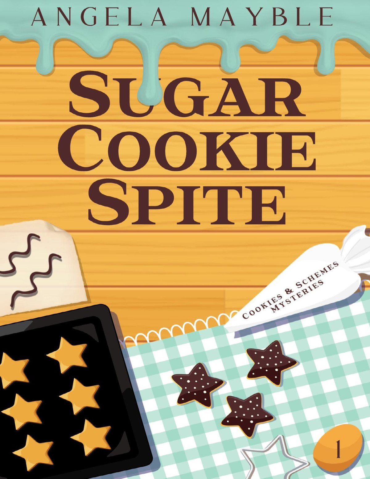 Sugar Cookie Spite Cookies Schemes Mysteries Book 1 Angela Mayble