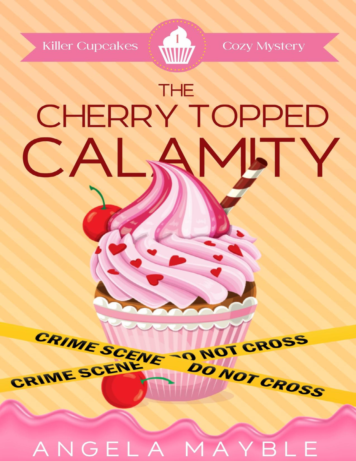 The Cherry Topped Calamity Killer Cupcakes Cozy Mystery Book 1 Angela Mayble