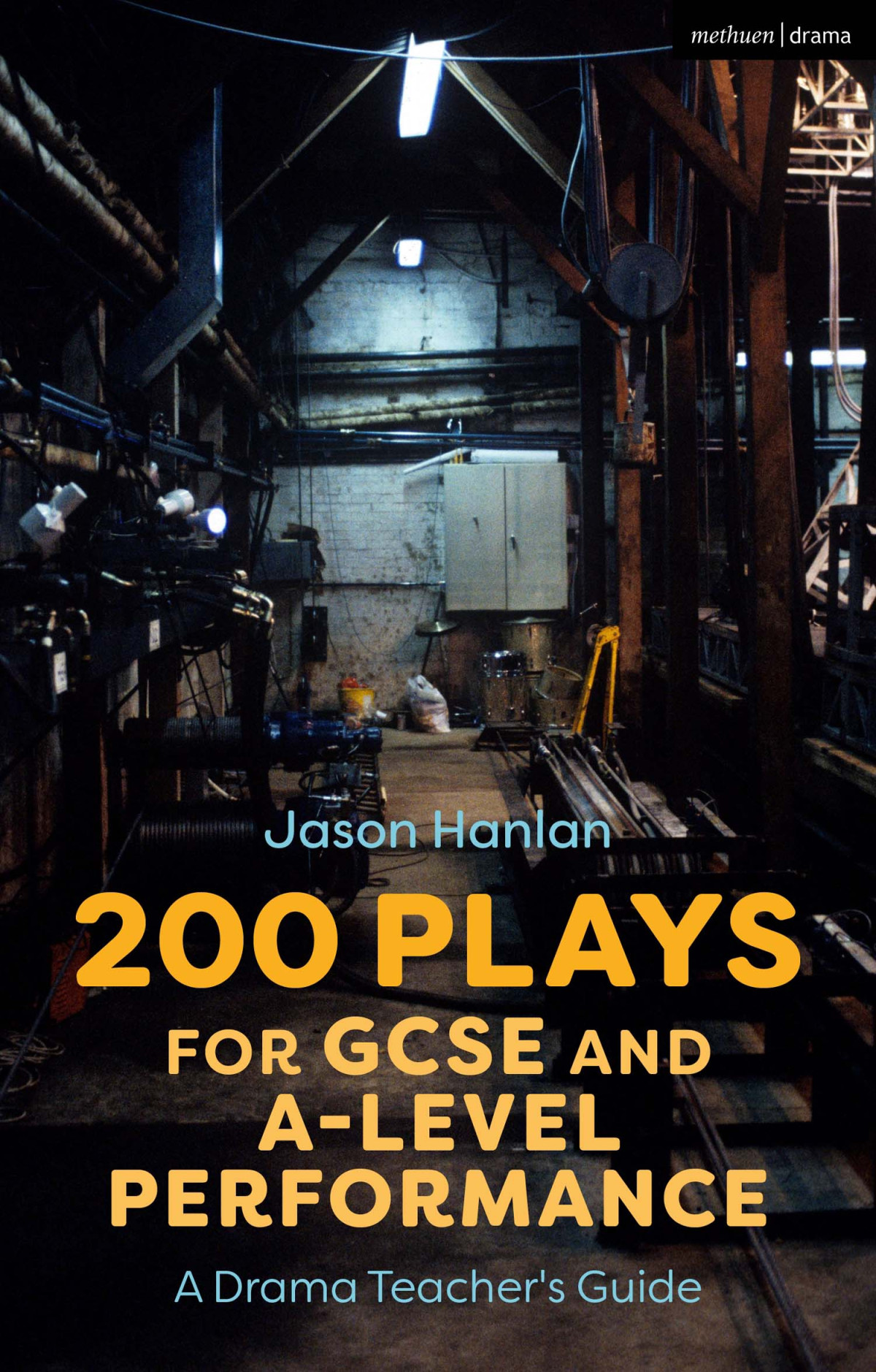 200 Plays For Gcse And Alevel Performance Hanlan Jason