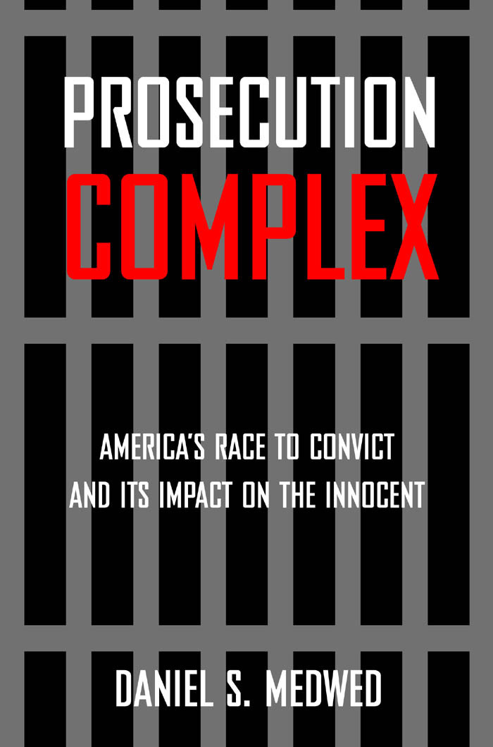 Prosecution Complex Daniel S Medwed