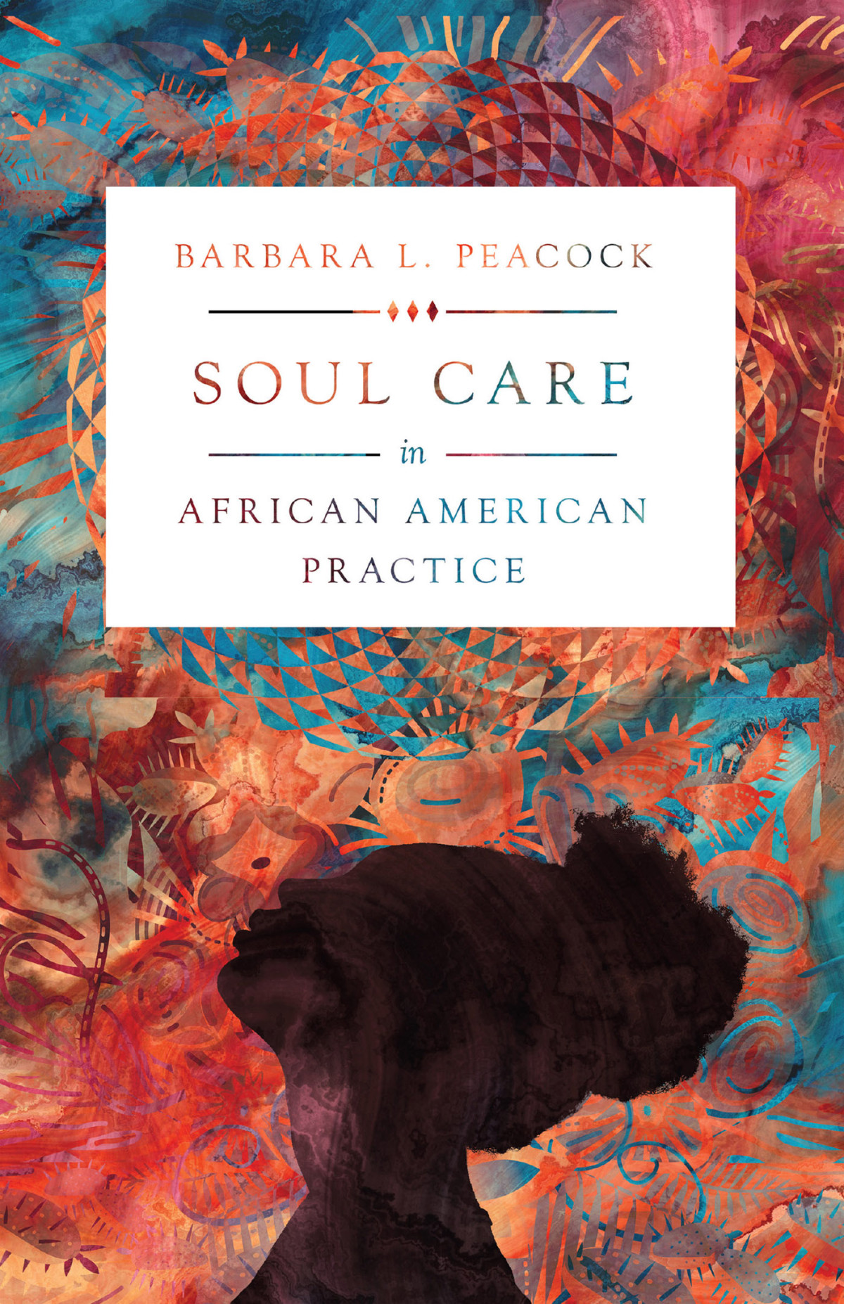Soul Care In African American Practice Barbara L Peacock