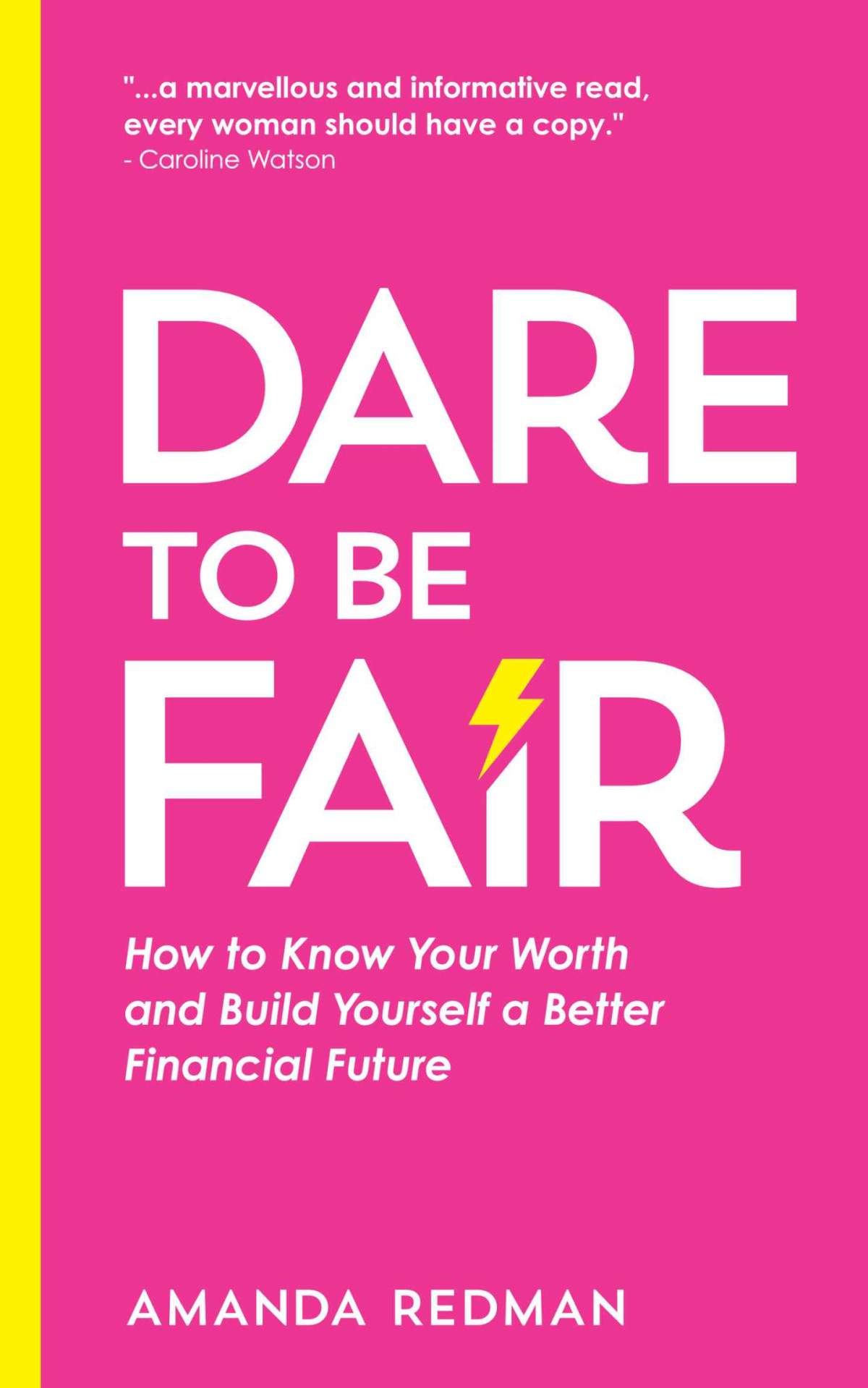Dare To Be Fair How To Know Your Worth And Build Yourself A Better Financial Future Redman