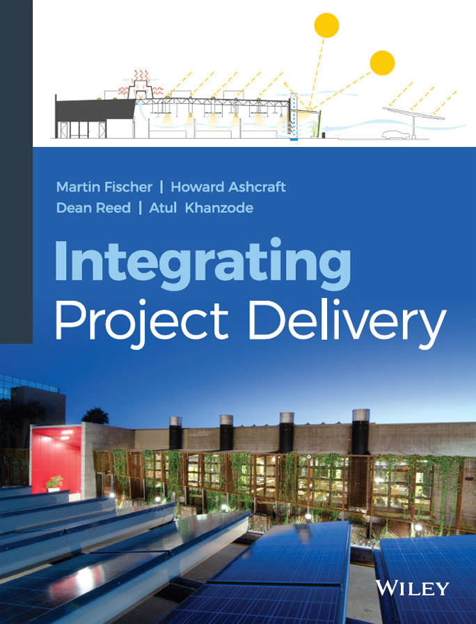 Integrating Project Delivery Martin Fischer Howard W Ashcraft