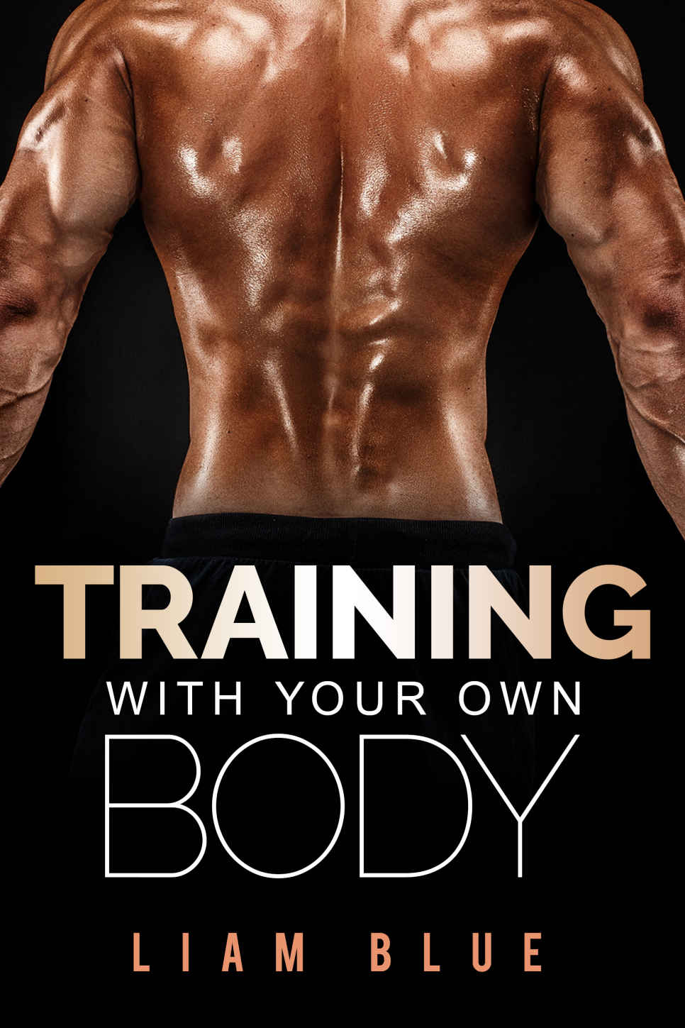 Training With Your Own Body Blue Liam