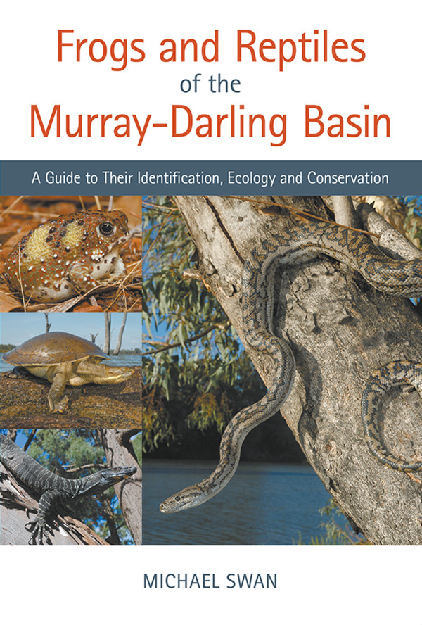 Frogs And Reptiles Of The Murraydarling Basin Michael Swan