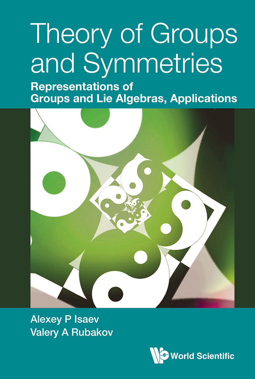 Theory Of Groups And Symmetries Representations Of Groups And Lie Algebras Applications Isaev