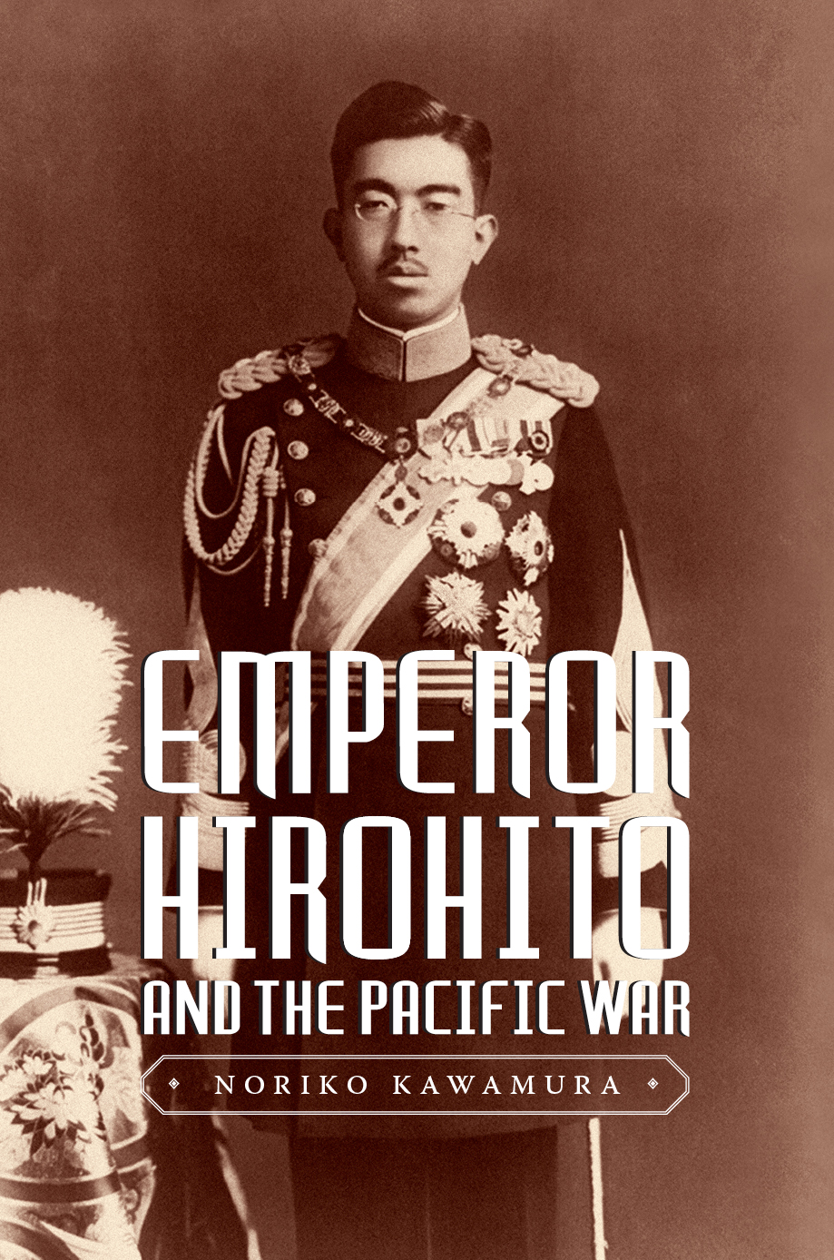 Emperor Hirohito And The Pacific War Noriko Kawamura